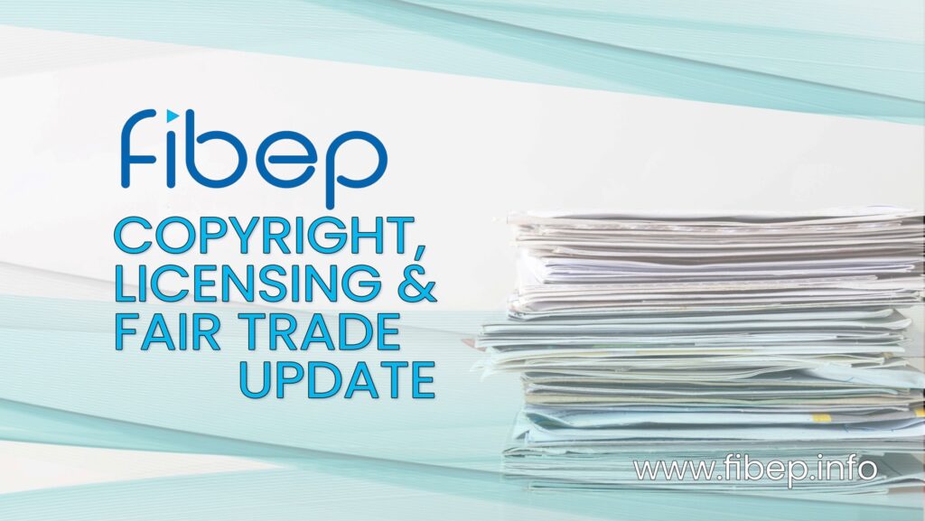 FIBEP : Copyright Licensing & Fair trade Update